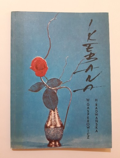 Zdjęcie oferty: Ikebana japońska sztuka układania kwiatów 1987r
