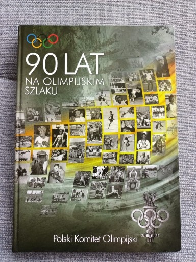 Zdjęcie oferty: 90 lat na olimpijskim szlaku - Praca zbiorowa