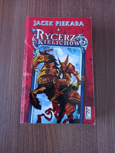 Zdjęcie oferty: Jacek Piekara - Rycerz Kielichów