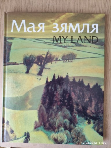 Zdjęcie oferty: My land. Paitings of Belarusan Artists