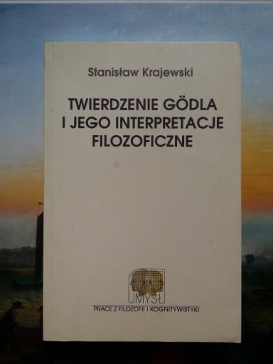 Zdjęcie oferty: Twierdzenie Godla interpretacje filozoficzne - cel