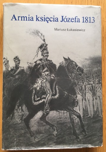 Zdjęcie oferty: ARMIA KSIĘCIA JÓZEFA 1813