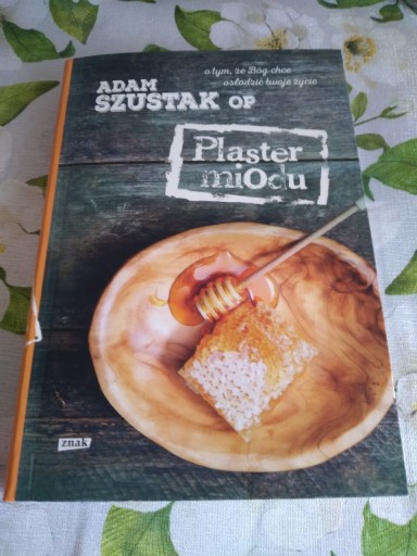 Zdjęcie oferty: Plaster Miodu. Adam Szustak OP 