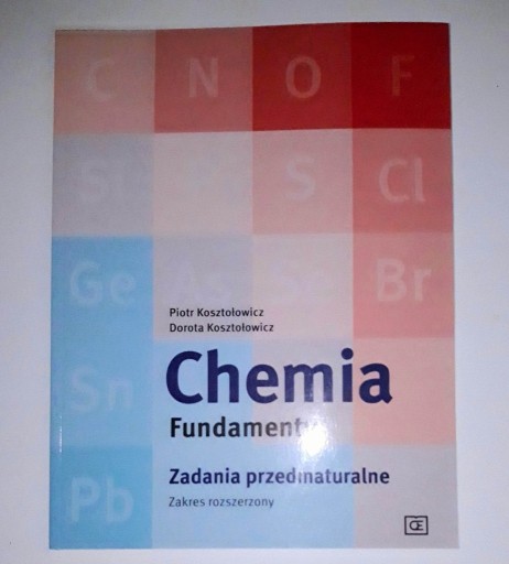 Zdjęcie oferty: Chemia Fundamenty- Zadania przedmaturalne ,Zakres 
