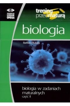 Zdjęcie oferty: Biologia omega zbiór zadań maturalnych matura cz.2