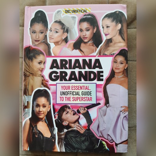 Zdjęcie oferty: Ariana Grande 100% Unofficial: Your essential ...