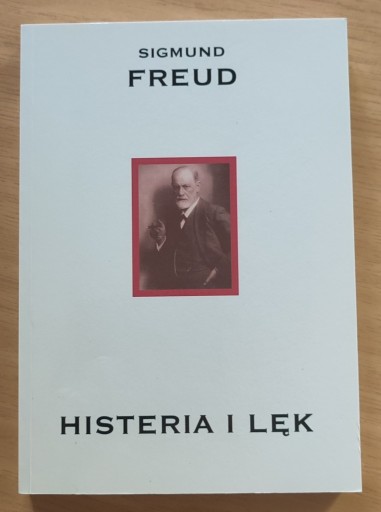 Zdjęcie oferty: Histeria i lęk- Sigmunt Freud