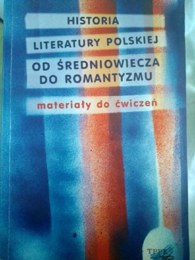 Zdjęcie oferty: Historia Literatury Polskiej od Średniowiecza 