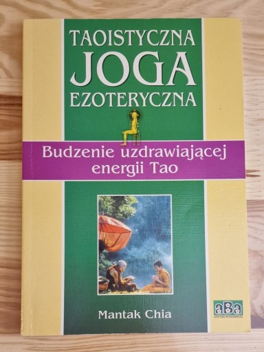 Zdjęcie oferty: Taoistyczna joga ezoteryczna. Mantak Chia