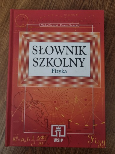 Zdjęcie oferty: Slownik szkolny fizyka Michał Swiecki