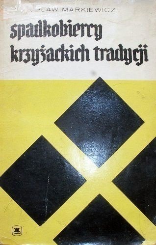 Zdjęcie oferty: SPADKOBIERCY KRZYŻACKICH TRADYCJI