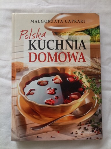 Zdjęcie oferty: Polska Kuchnia Domowa - Małgorzata Caprari
