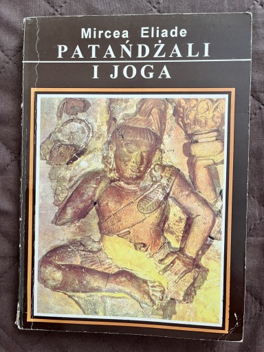 Zdjęcie oferty: Mircea Eliade Patańdżali i joga