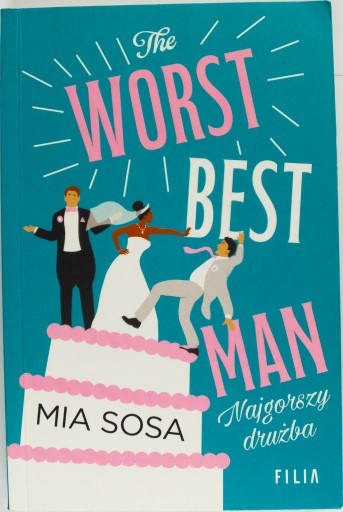 Zdjęcie oferty: The Worst Best Men. Najgorszy drużba Hype Mia Sosa