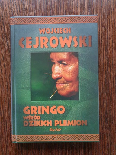 Zdjęcie oferty: Wojciech Cejrowski- Gringo wśród dzikich plemion