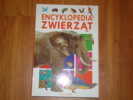 Zdjęcie oferty: Encyklopedia Zwierząt "Twoje Książki" Weber Sylwia