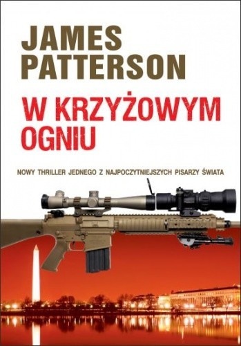 Zdjęcie oferty: James Patterson W Krzyżowym Ogniu