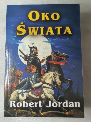 Zdjęcie oferty: OKO ŚWIATA - Robert Jordan - KOŁO CZASU tom 1