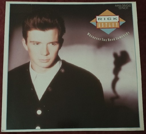 Zdjęcie oferty: RICK ASTLEY Whenever You Need Somebody MAXI SP12'