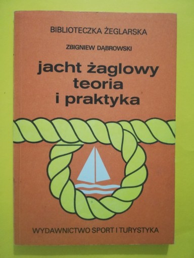 Zdjęcie oferty: Jacht żaglowy teoria i praktyka