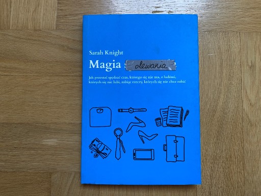 Zdjęcie oferty: Magia olewania Sarah Knight