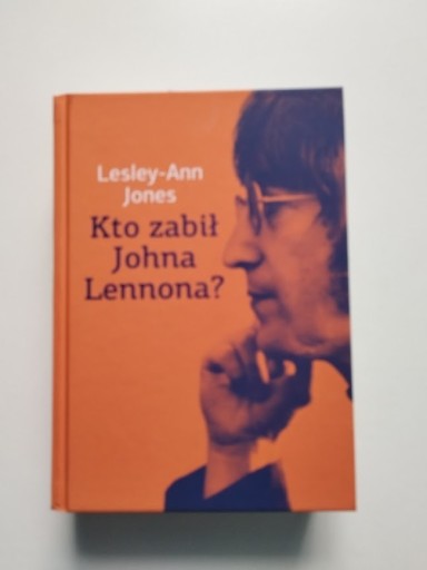 Zdjęcie oferty: Kto zabił Johna Lennona? Lesley-Ann Jones