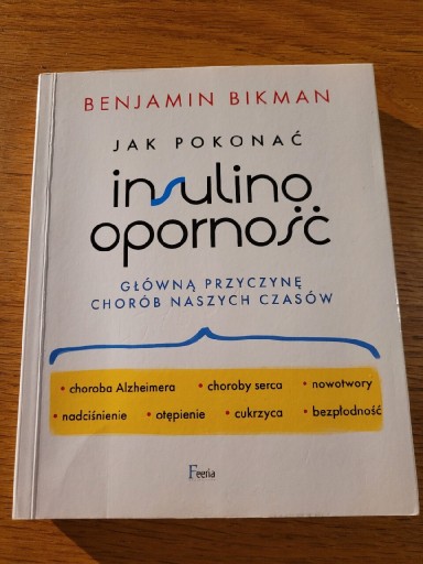 Zdjęcie oferty: Jak pokonać insulinooporność główną przyczynę chorób naszych czasów