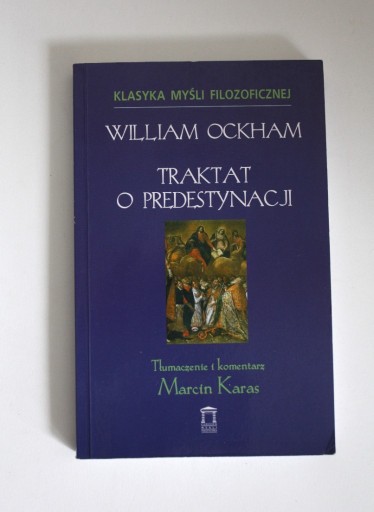 Zdjęcie oferty: William Ockham - Traktat o Predestynacji