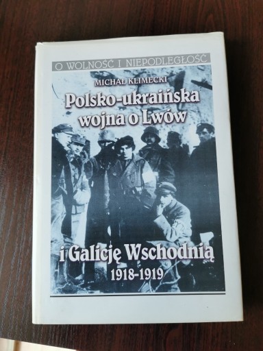 Zdjęcie oferty: Polsko-ukraińska wojna o Lwów i Galicję Wschodnią 