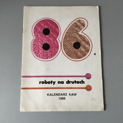 Zdjęcie oferty: Kalendarz KAW 1986 r. Roboty na drutach