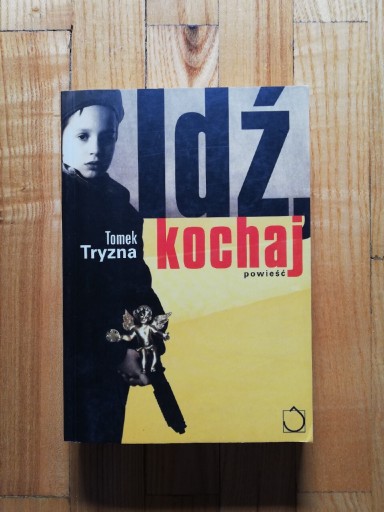 Zdjęcie oferty: książka "Idź kochaj" Tomek Tryzna 