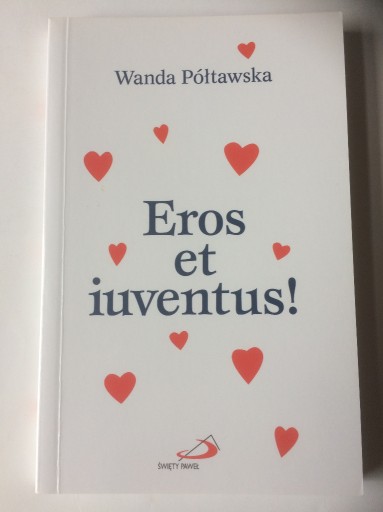 Zdjęcie oferty: "Eros et iuventus!" Wanda Półtawska