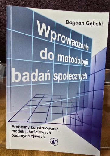 Zdjęcie oferty: Wprowadzenie do metodologii badań społecznych - Bogdan Gębski