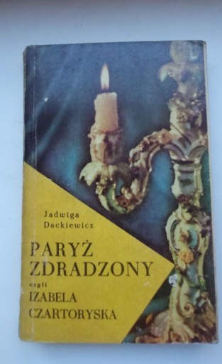 Zdjęcie oferty: Jadwiga Dackiewicz - Paryż zdradzony