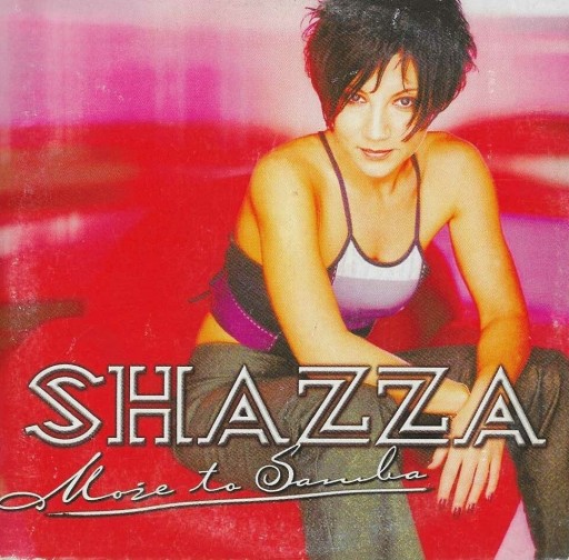 Zdjęcie oferty: SHAZZA - MOŻE TO SAMBA (2001) UNIKAT