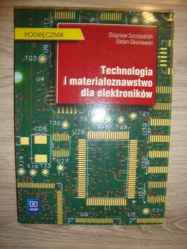 Zdjęcie oferty: Technologia i materiałoznawstwo dla elektroników