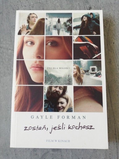 Zdjęcie oferty: Gayle Forman - zostań, jeśli kochasz 