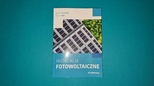 Zdjęcie oferty: Instalacje Fotowoltaiczne Bogdan Szymański Wyd 20