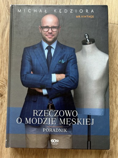 Zdjęcie oferty: Poradnik „Rzeczowo o modzie męskiej” M. Kędziora