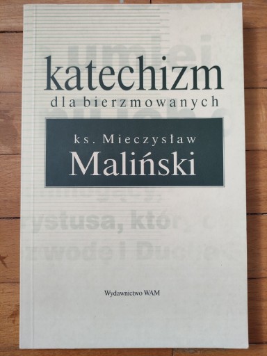 Zdjęcie oferty: Katechizm dla bierzmowanych ks Mieczysław Maliński