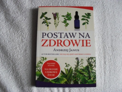 Zdjęcie oferty: Postaw na zdrowie Andrzej Janus