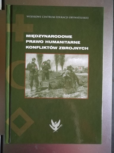 Zdjęcie oferty: Międzynarodowe prawo humanitarne konfliktów zbrojn