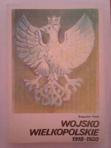 Zdjęcie oferty: WOJSKO WIELKOPOLSKIE 1918-1920