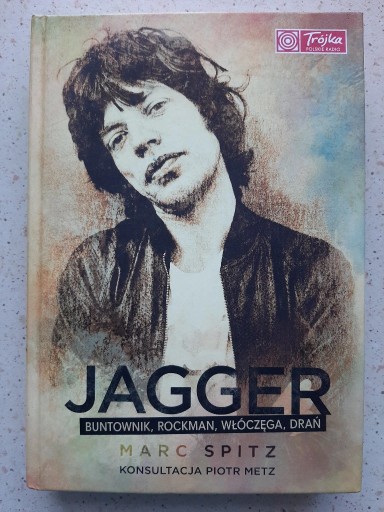 Zdjęcie oferty: JAGGER. Buntownik,Rockman,Włóczęga,Drań - M.Spitz