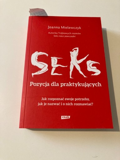 Zdjęcie oferty: Seks. Pozycja dla praktykujących - Joanna Mielewcz