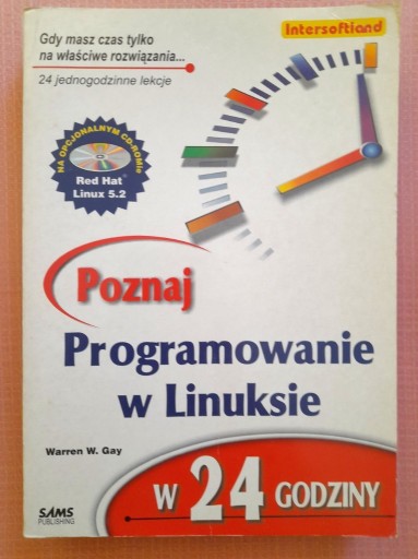 Zdjęcie oferty: Poznaj programowanie w Linuksie w 24 godziny