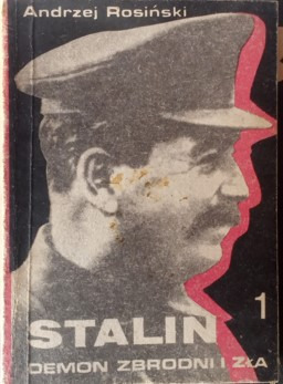 Zdjęcie oferty: Stalin, Demon zbrodni i zła T1. Andrzej Rosiński.