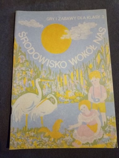 Zdjęcie oferty: Środowisko wokół nas - gry i zabawy dla klasy 2