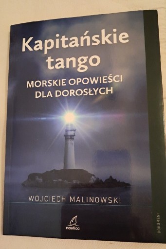 Zdjęcie oferty: Kapitańskie Tango Wojciech Malinowski 