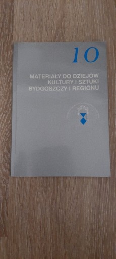 Zdjęcie oferty: Materiały do dziejów kultura i sztuki Bydgoszczy